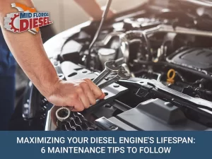 6 Diesel Maintenance Tips to Prolong the Life of Your Engine